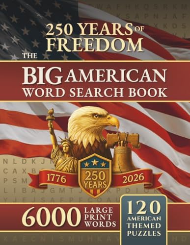 The BIG American Word Search Book for Adults LARGE PRINT 6000 Words Across 120 American Themed Puzzles: Celebrate 250 Years of America's Freedom with A Journey Through American History & Culture by Cerebral Pursuit