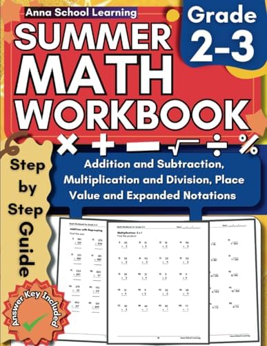 Summer Math Workbook Grade 2-3, With Addition, Subtraction, Multiplication, Division, Place Value, and Geometry Skills: 2nd to 3rd Grade Math Practice Summer Workbook With Answers by Anna School Learning