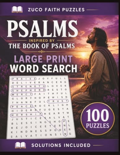 Psalms of the Bible Word Search for Adults and Seniors: 100 Large Print Puzzles Featuring Inspiration from the Book of Psalms (Bible Based Word Searches) by K J Zuco