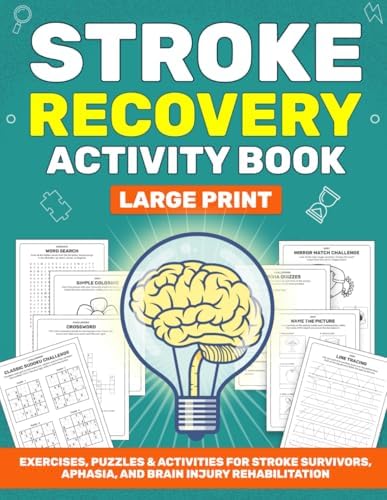 STROKE RECOVERY ACTIVITY BOOK: Exercises, Puzzles & Activities for Stroke Survivors, Aphasia, and Brain Injury Rehabilitation (Stroke Recovery Series) by Grace Rowan