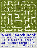 Word Search Book For Seniors: Pro Vision Friendly, 51 Zig Zag Puzzles, 30 Pt. Extra Large Print, Vol. 1 (Easy Vision Fit Mind Word Search) by Mark English