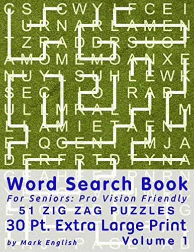Word Search Book For Seniors: Pro Vision Friendly, 51 Zig Zag Puzzles, 30 Pt. Extra Large Print, Vol. 1 (Easy Vision Fit Mind Word Search) by Mark English