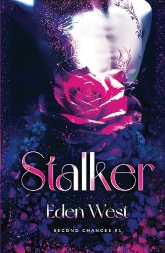 Stalker: Second Chances #1 by Eden West