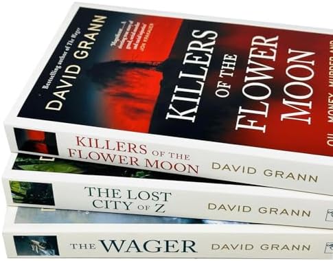 David Grann 3 Books Collection Set (Killers of the Flower Moon, The Lost City of Z & The Wager) by David Grann