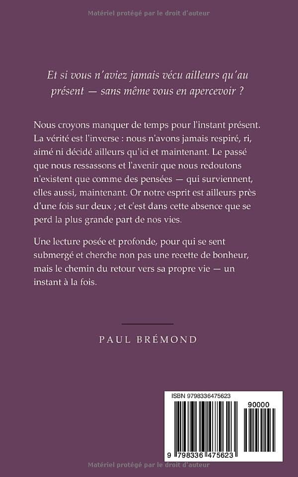 Le pouvoir du présent: Vivre en pleine conscience (French Edition) by Paul Brémond