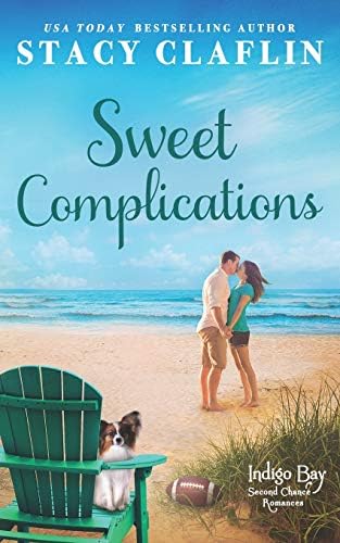 Sweet Complications (Indigo Bay Second Chance Romances) by Stacy Claflin