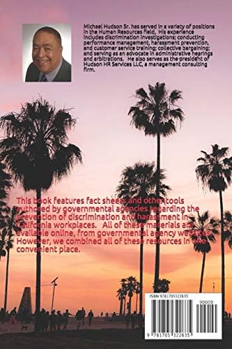 California Discrimination and Harassment Prevention Resources: Resources from DFEH and EEOC, and other governmental agencies by Michael E Hudson Sr.