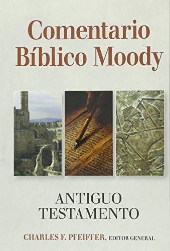 Comentario Bíblico Moody: Antiguo Testemento (Spanish Edition) by Charles F Pfeiffer