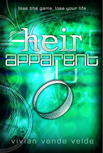 Heir Apparent: A High-Stakes Young Adult Fantasy Adventure Blending Virtual Reality and Medieval Magic (Agest 10-12) by Vivian Vande Velde