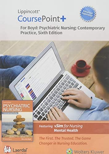 Lippincott CoursePoint+ Enhanced for Boyd's Psychiatric Nursing: Contemporary Practice by Mary Ann Boyd PhD DNS RN PMHCNS-BC