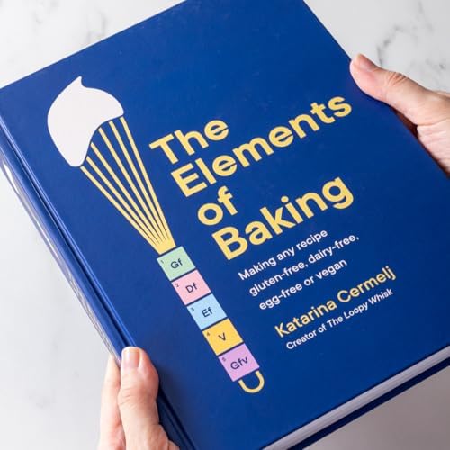 The Elements of Baking: Making any recipe gluten-free, dairy-free, egg-free or vegan THE SUNDAY TIMES BESTSELLER by Katarina Cermelj