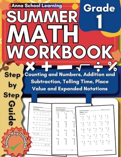 Summer Math Workbook Grade 1, With Counting, Addition and Subtraction, Telling Time, and Place Value Skills: 1st Grade Math Practice Summer Workbook With Answers by Anna School Learning