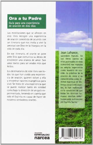 Ora a tu padre: Guía para una experiencia de oración de diez días (Espiritualidad) (Spanish Edition) by Jean Lafrance
