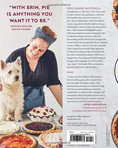 The Book On Pie: Everything You Need to Know to Bake Perfect Pies ― A NYT Bestselling Cookbook of Flaky Crusts and Flawless Fillings by Erin Jeanne McDowell