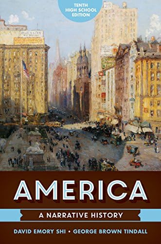 America: A Narrative History: High School Edition by David Emory Shi