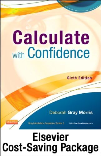 Drug Calculations Online for Calculate with Confidence (Access Card and Textbook Package) by Deborah C. Morris RN BSN MA LNC