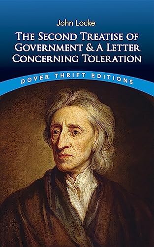 The Second Treatise of Government and A Letter Concerning Toleration (Dover Thrift Editions: Political Science) by John Locke
