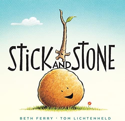 Stick and Stone: A Heartwarming Friendship Adventure About Kindness and Sticking Together by Beth Ferry