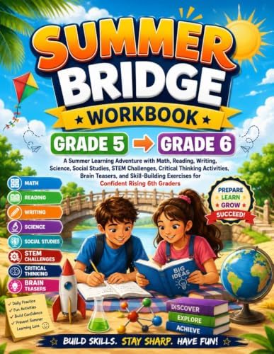 Summer Bridge Workbook Grade 5 to 6: A Summer Learning Adventure with Math, Reading, Writing, Science, Social Studies, STEM Challenges, Critical ... Exercises for Confident Rising 6th Graders by Dr Crawford Allison