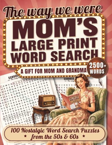 The Way We Were: Mom's Large Print Word Search: 100 Nostalgic Word Search Puzzles from the 50s & 60s | A Gift for Mom & Grandma by Jeli & Luke