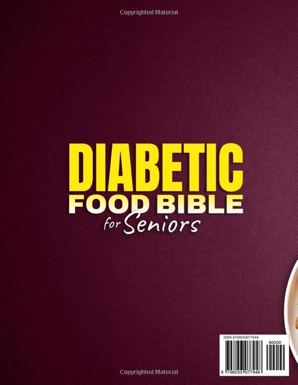 Diabetic Food Bible for Seniors: A Practical Guide to Balanced Meals, Smart Portions, and Everyday Nutrition After 60 by Olivia Stokes