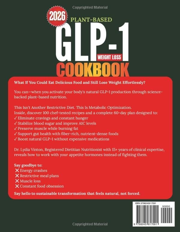 PLANT-BASED GLP-1 WEIGHT LOSS COOKBOOK: 100 Easy, Gut-Friendly, High-Protein, Low-Carb Vegan Recipes to Stabilize Blood Sugar, Improve A1C & Maintain Muscle With a 60-Day Appetite Control Meal Plan by DR. LYDIA VINTON
