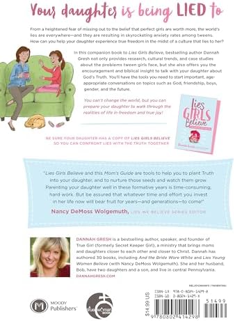 A Mom's Guide to Lies Girls Believe: And the Truth that Sets Them Free (Lies We Believe) by Dannah Gresh