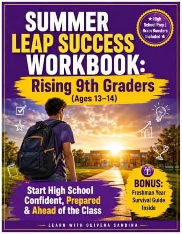 Summer Leap Success Workbook: Rising 9th Graders (Ages 13–14) — Start High School Confident, Prepared & Ahead of the Class (ScholarVanta Learning Collection) by Olivera Sandina