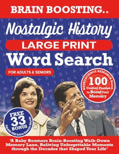 Nostalgic History Large Print Word Search for Adults & Seniors: A Baby Boomers Brain-Boosting Walk-Down Memory Lane, Reliving Unforgettable Moments that Shaped Your Life by Riley Goodwin