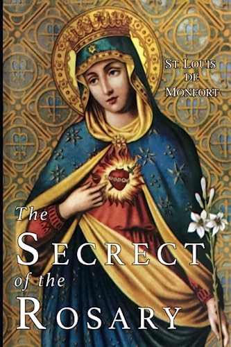 The Secret of the Rosary by St. Louis De Monfort