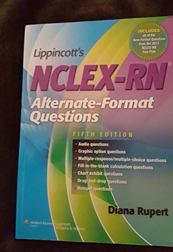 Lippincott's NCLEX-RN Alternate-Format Questions by Diana L. Rupert