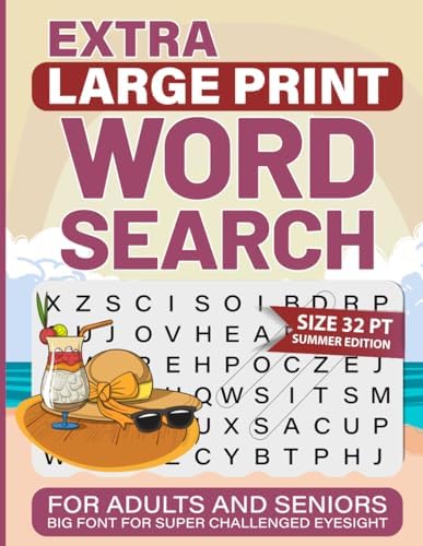 Extra Large Print Word Search For Adults and Seniors: Big Font for Super challenged Eyesight-32 pt Summer Edition (Big Font Series for Visually Impaired Adults and Seniors) by Margaret Clarke