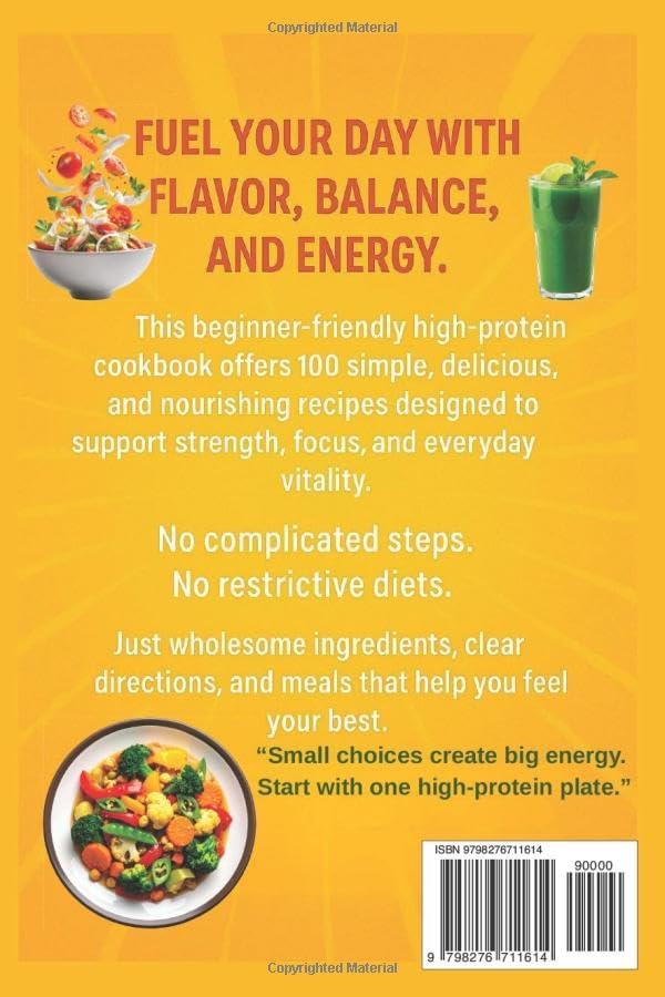 High Protein Cookbook for Beginners: 100 Simple and Flavorful Recipes for Energy, Vitality, and a Balanced Lifestyle by Olivia Brooks