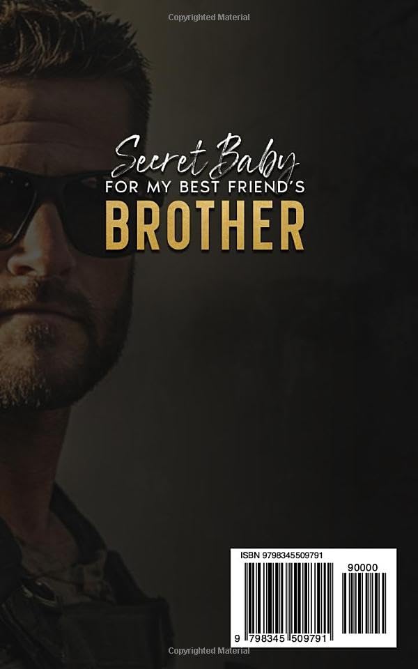 Secret Baby For My Best Friend's Brother: Second Chance Enemies To Lovers Romance (Best Friend’s Brother & Brother’s Best Friend Romances) by Amelia Perry