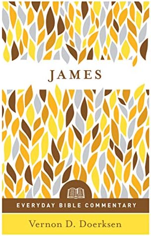 James (Everyday Bible Commentary Series) by Vernon D Doerksen