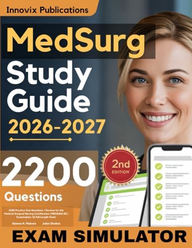 Med Surg Certification Study Guide Simplified: 2200 Practice Test Questions + Review for the Medical-Surgical Nursing Certification (MEDSURG-BC) Examination (16 Full-Length Tests) by Alanna H. Malcom