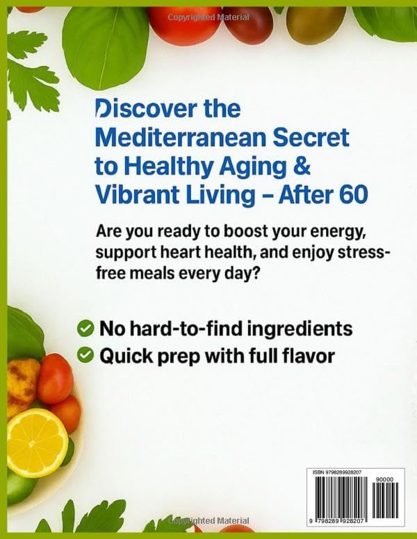 The Mediterranean Diet Cookbook for Seniors Over 60: Easy Recipes and a 21-Day Plan for Healthy Aging, Heart Health, and Natural Wellness (Mediterranean Diet: Heart Health & Wellness Books) by livia Bloom