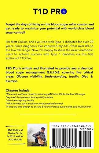 T1D Pro: Your G.U.I.D.E. to Type 1 Diabetes Management | Achieve world-class A1Cs, sleep better, & live more! by Matthew J. Collins