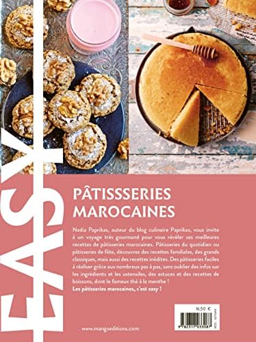 Easy Pâtisseries marocaines: Les meilleures recettes de mon pays tout en images by Nadia Paprikas