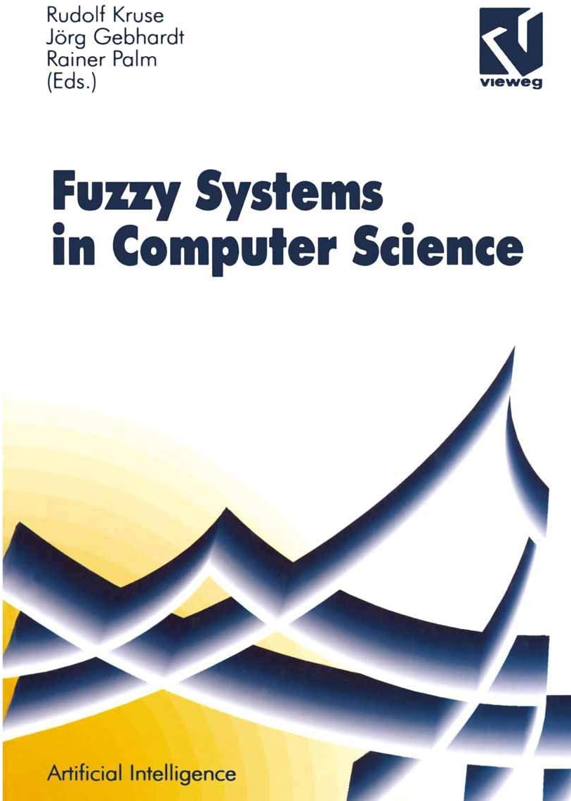 Fuzzy-Systems in Computer Science (Computational Intelligence) (German Edition) by Rudolf Kruse