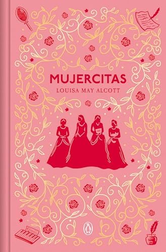 Mujercitas (Edición conmemorativa) / Little Women (Commemorative Edition) (Spanish Edition) by Louisa May Alcott