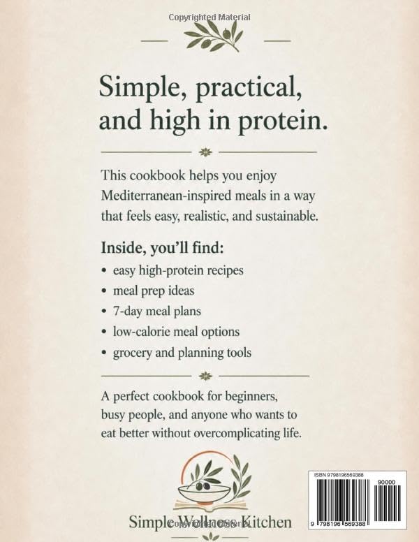 High Protein Mediterranean Diet Cookbook: Mediterranean Diet for Beginners - Meal Prep, Healthy Cookbook, and Weight Loss Recipes for a Simple Lifestyle (Italian Edition) by Simple Wellness Kitchen