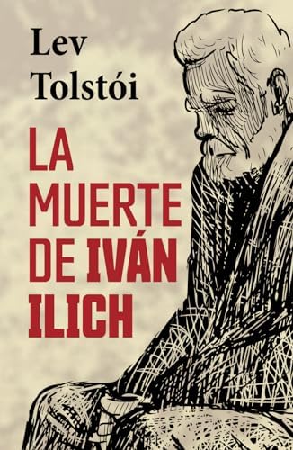 LA MUERTE DE IVÁN ILICH (Spanish Edition) by Lev Tolstói