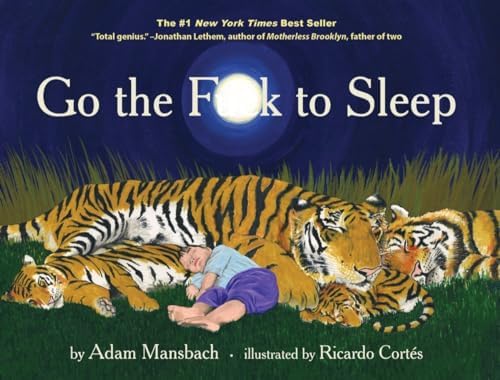 Go the F*ck to Sleep by Adam Mansbach
