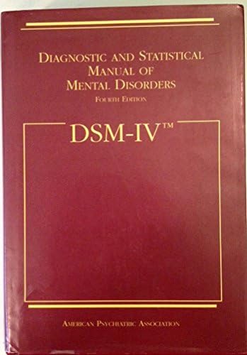 DSM-IV: Diagnostic and Statistical Manual of Mental Disorders by American Psychiatric Association Staff