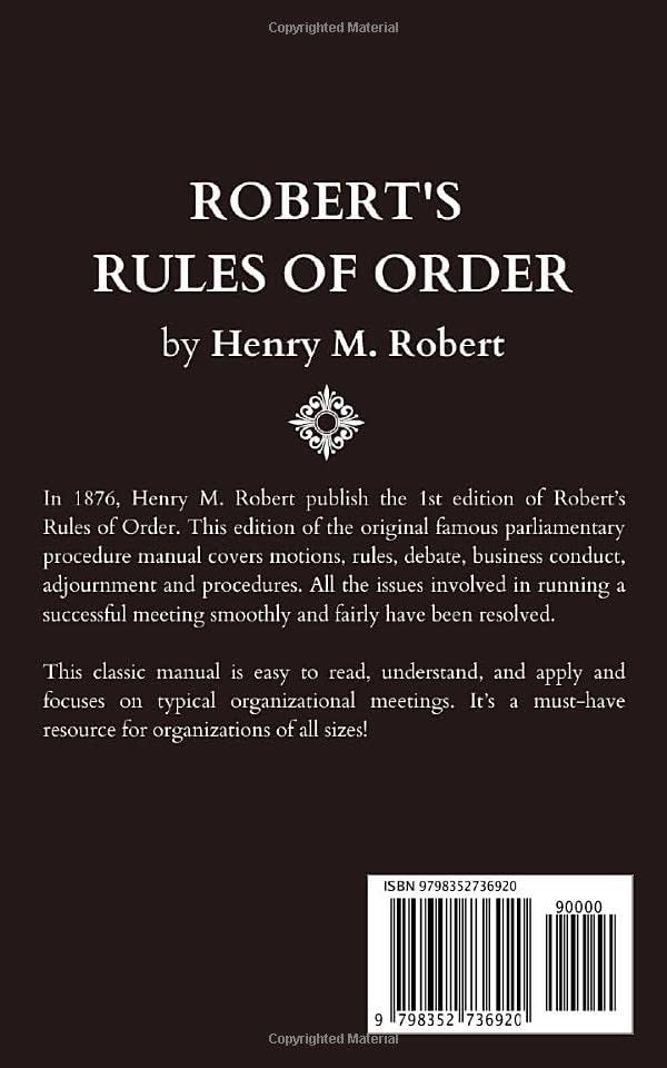 Robert's Rules of Order: The Original 1876 1st Edition of The Classic Parliamentary Procedure Manual! (Annotated) by Henry M. Robert