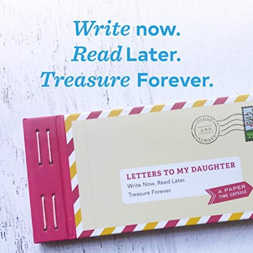Letters to My Daughter: Write Now. Read Later. Treasure Forever. by Lea Redmond