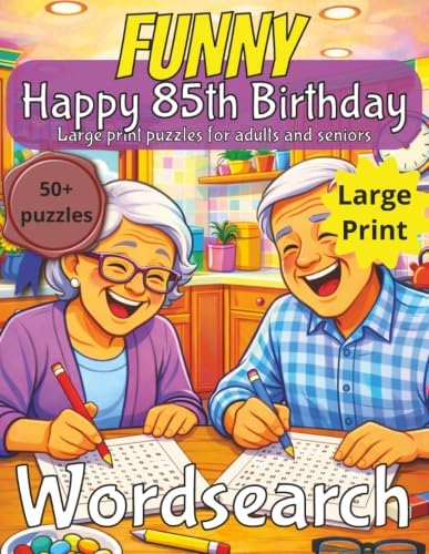 Funny 85th Birthday Word Search: 85th Birthday Gift | Gifts for Women | Present for Senior | 85 Year old Gift | 85th Gift for friend | Nostalgic ... Gag gift | Nostalgic Puzzle Book | Funny Gift by V M Jenkinson