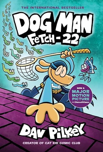 Dog Man: Fetch-22: A Graphic Novel (Dog Man #8): From the Creator of Captain Underpants (8) by Dav Pilkey