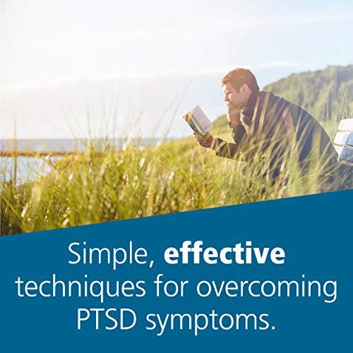 The PTSD Workbook: Simple, Effective Techniques for Overcoming Traumatic Stress Symptoms by Mary Beth Williams PhD LCSW CTS